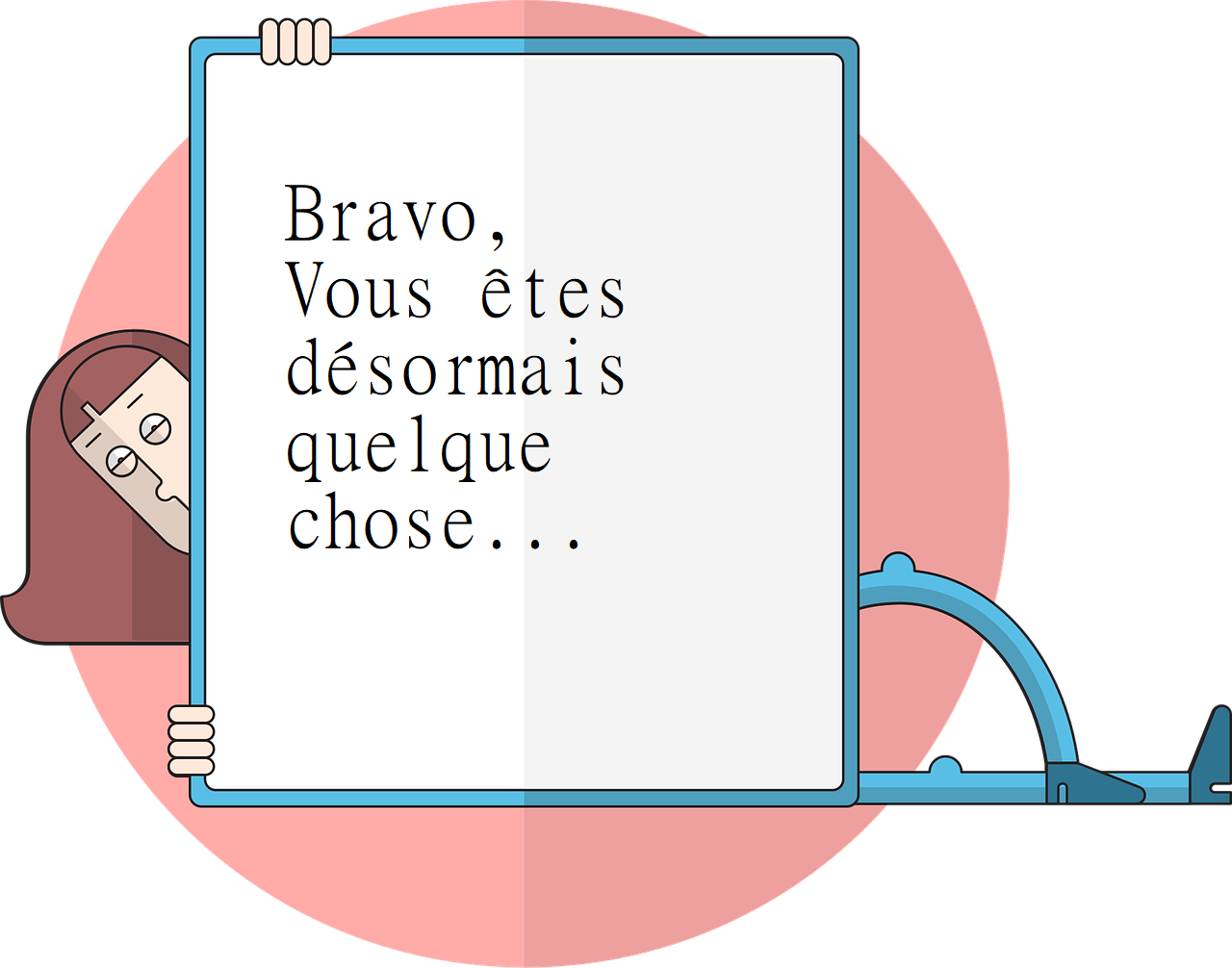 Image d'une fille avec pancarte "Bravo, vous êtes désormais quelque chose". 